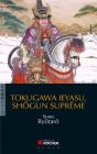 Tokugawa Leyasu Le Shogun Supreme - Preview