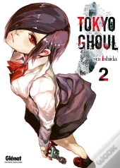 Tokyo Ghoul T.2