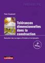 Tolérances Dimensionnelles Dans La Construction ; Exécution Des Ouvrages, Produits Et Composants (3e Édition) - Preview