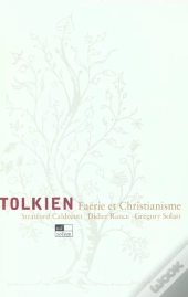 Tolkien ; Feerie Et Christianisme