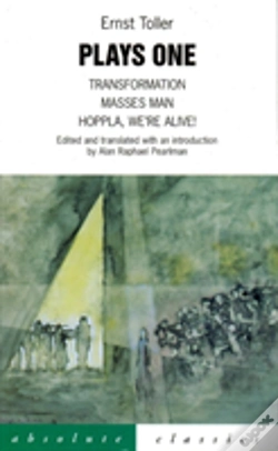 Capa do artigo Toller Plays"Transformation", "Masses Man", "Hoppla We'Re Alive!"