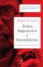 Tolos, Impostores e Incendiários - Preview