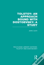 Tolstoy: An Approach Bound With Dostoevsky: A Study