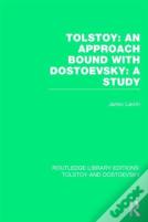 Tolstoy: An Approach Bound With Dostoevsky: A Study