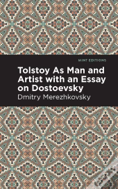 Tolstoy As Man And Artist With An Essay On Dostoyevsky