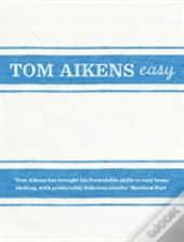 Tom Aikens: Easy
