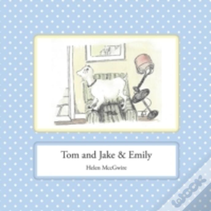 Tom And Jake & Emily