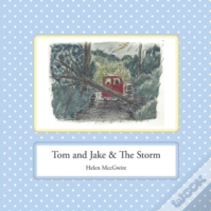 Tom And Jake & The Storm