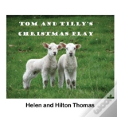 Tom And Tilly'S Christmas Play