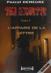 Tom Anquette ; L'Affaire De La Lettre