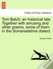 Tom Balch; An Historical Tale. Together