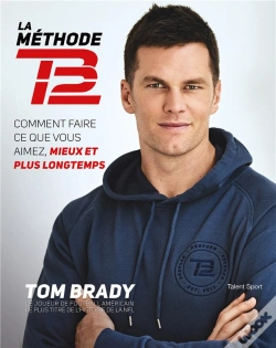 Capa do artigo Tom Brady : Mes Secrets D'Entrainement - La Methode Tb12