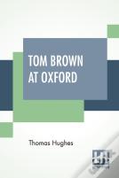 Tom Brown At Oxford