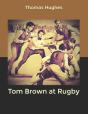 Tom Brown At Rugby - Preview