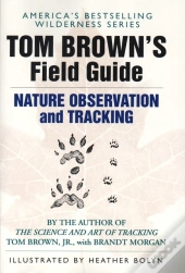 Tom Brown'S Field Guide To Nature Observation And Tracking