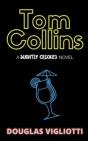 Tom Collins: A 'Slightly Crooked' Novel - Preview