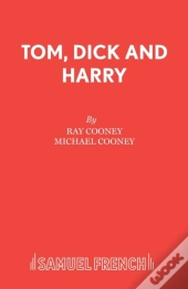 Tom, Dick And Harry