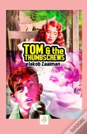 Capa do artigo Tom & The Thumbscrews