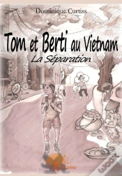 Capa do artigo Tom Et Berti Au Vietnam ; La Séparation