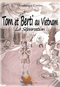 Capa do artigo Tom Et Berti Au Vietnam ; La Séparation