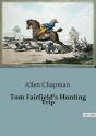 Tom Fairfield S Hunting Trip - Preview