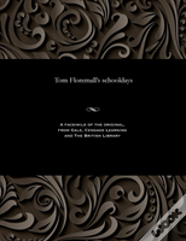 Tom Floremall'S Schooldays