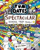 Tom Gates: Spectacular School Trip (Really.)