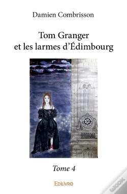 Capa do artigo Tom Granger Et Les Larmes D'Édimbourg - Tome 4