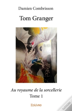 Capa do artigo Tom Granger - Tome 1 : Au Royaume De La Sorcellerie