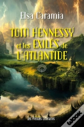 Tom Hennessy Et Les Exilés De L'Atlantide