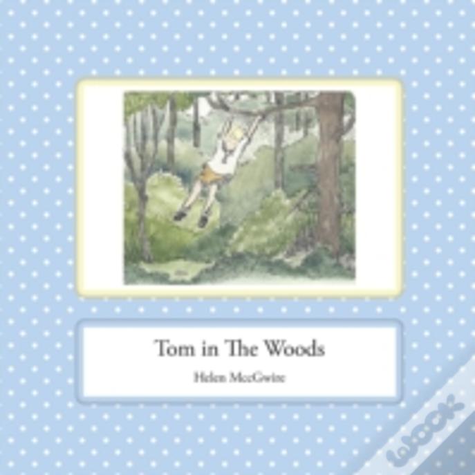 Tom In The Woods