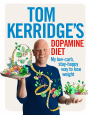 Tom Kerridge'S Dopamine Diet - Preview