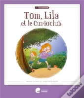 Tom Lila Et Le Curioclub