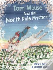 Tom Mouse And The North Pole Mystery!