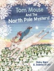Tom Mouse And The North Pole Mystery!