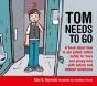 Tom Needs To Go - Preview