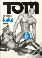 Tom of Finland - The Complete Kake Comics