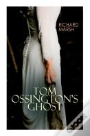 Tom Ossington'S Ghost