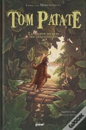 Tom Patate T.1 ; La Société Secrète Des Granmanitous