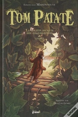 Capa do artigo Tom Patate T.1 ; La Société Secrète Des Granmanitous