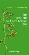 Tom, Petit Tom, Tout Petit Homme, Tom