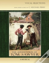 Tom Sawyer * A Musical * Vocal Selections Music Book