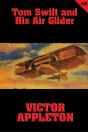 Tom Swift #12: Tom Swift And His Air Glider - Preview