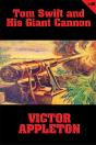 Tom Swift #16: Tom Swift And His Giant Cannon - Preview