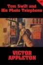 Tom Swift #17: Tom Swift And His Photo Telephone - Preview