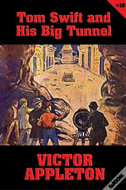 Capa do artigo Tom Swift #19: Tom Swift And His Big Tunnel