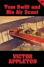 Tom Swift #22: Tom Swift And His Air Scout - Preview