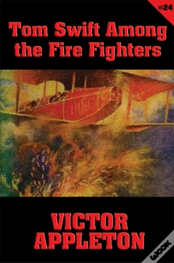 Capa do artigo Tom Swift #24: Tom Swift Among The Fire Fighters