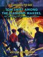 Tom Swift Among The Diamond Makers, Or, The Secret Of Phantom Mountain - Preview
