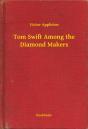 Tom Swift Among The Diamond Makers - Preview